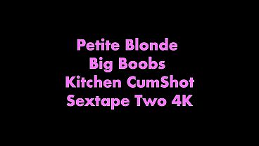 Petite Blonde Big Boobs Kitchen CumShot Sextape Two 4K